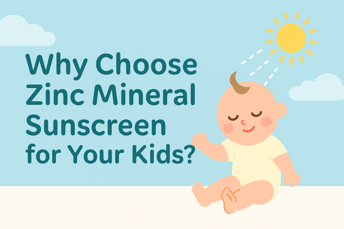 Why Choose Zinc Mineral Sunscreen for Your Kids?